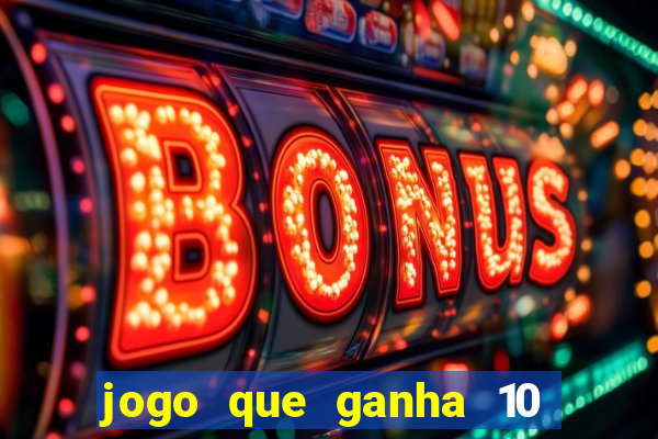 jogo que ganha 10 reais ao se cadastrar